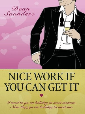 cover image of Nice Work if You Can Get It